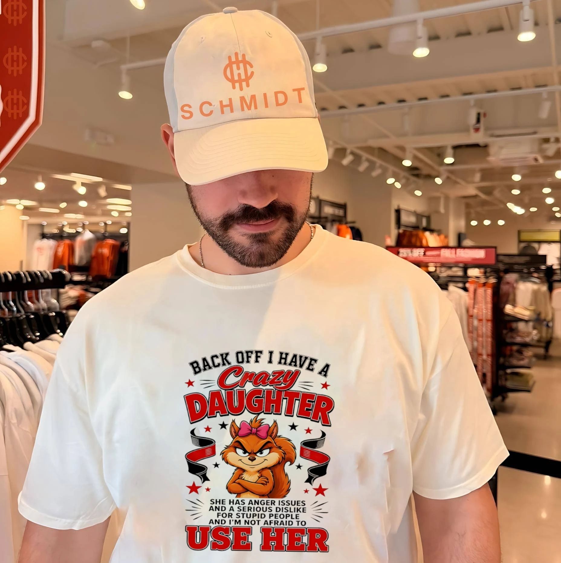 Back off I have a crazy daughter she has anger issues and a serious dislike cartoon squirrel shirt