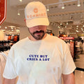 Cute but Cries a Lot funny quote emotional shirt