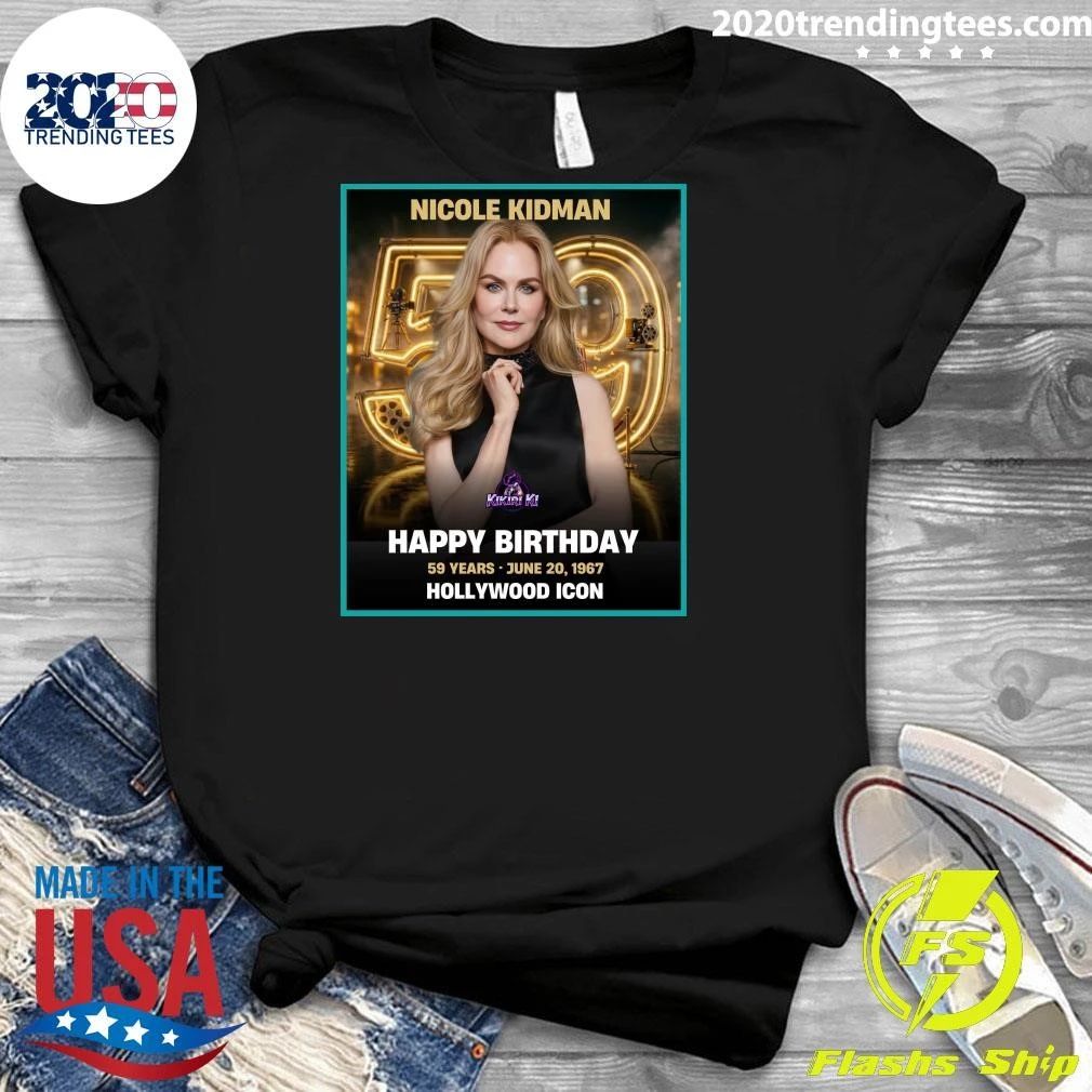 Happy 59th Birthday to Nicole Kidman Shirt