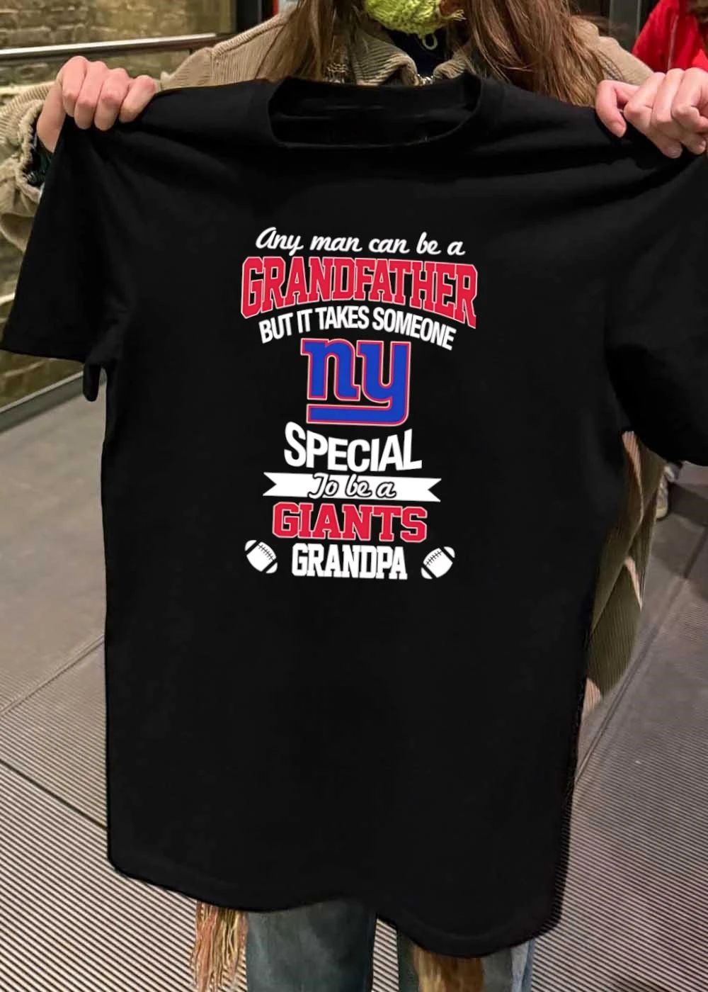 Giants Apparel Any Man Can Be a Grandfather But It Takes Someone NY Special shirt
