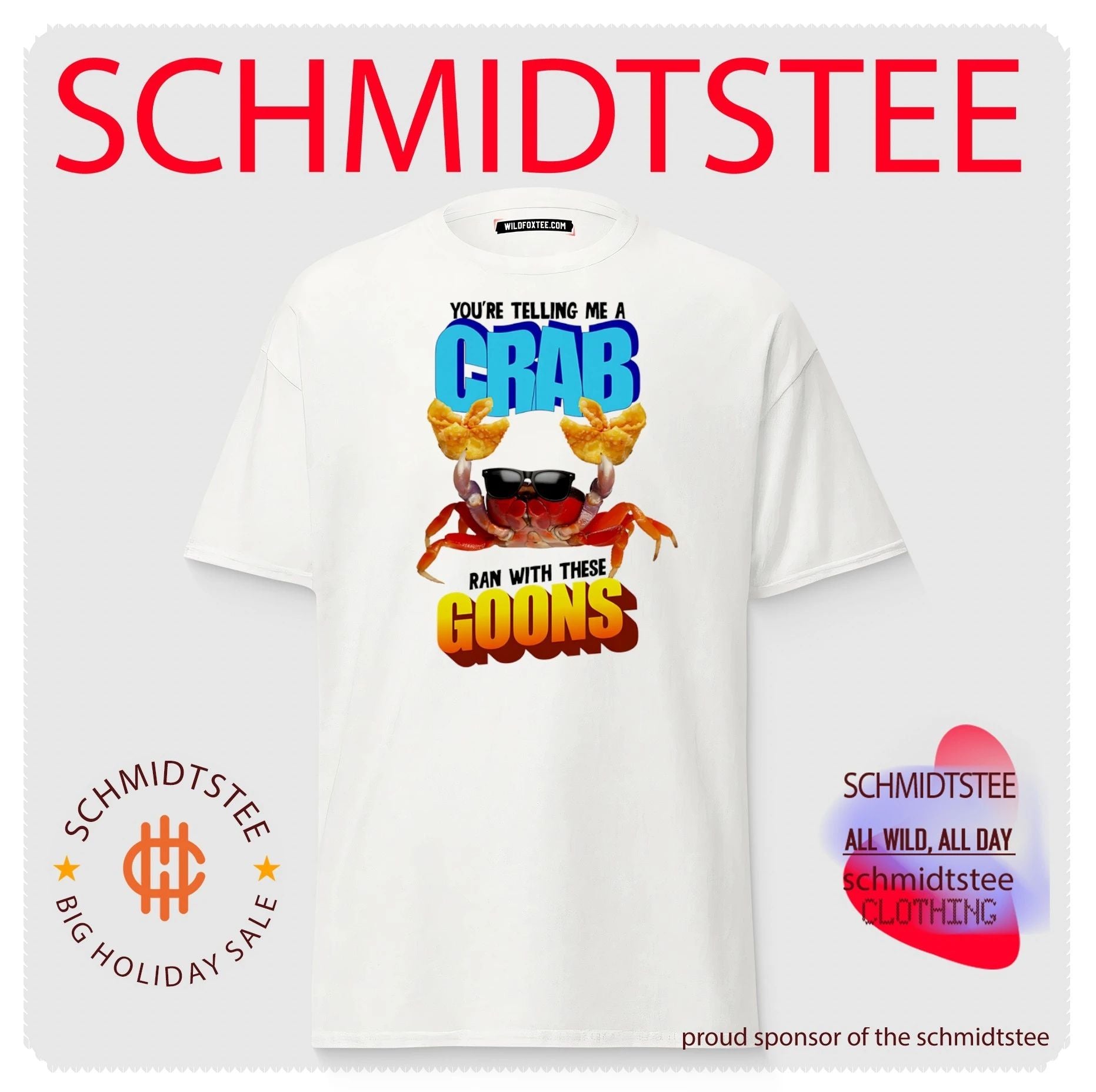 You Are Telling Me a Crab Ran with These Goons shirt