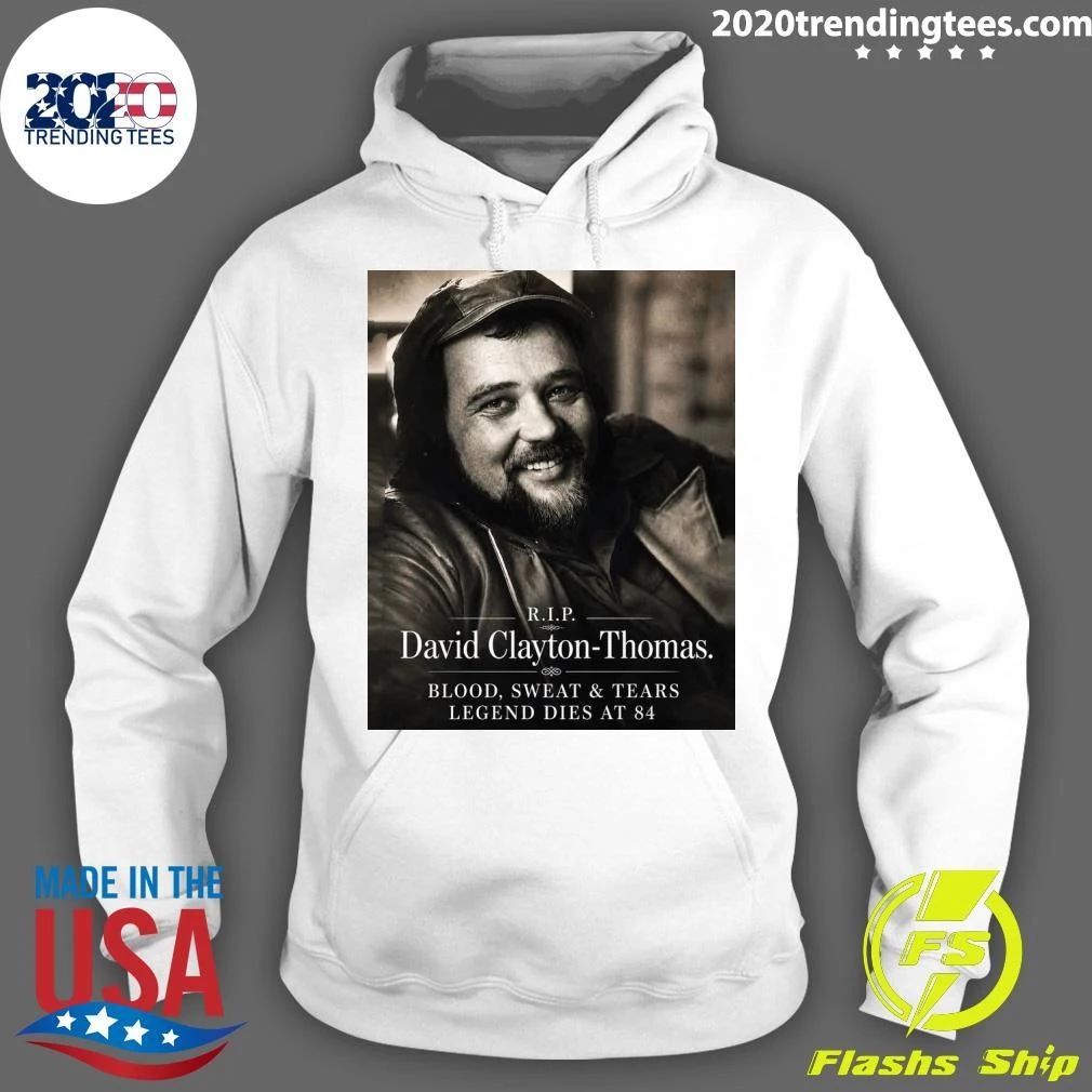 R.I.P. David Clayton-Thomas Blood, Sweat & Tears Legend Dies At 84 Shirt
