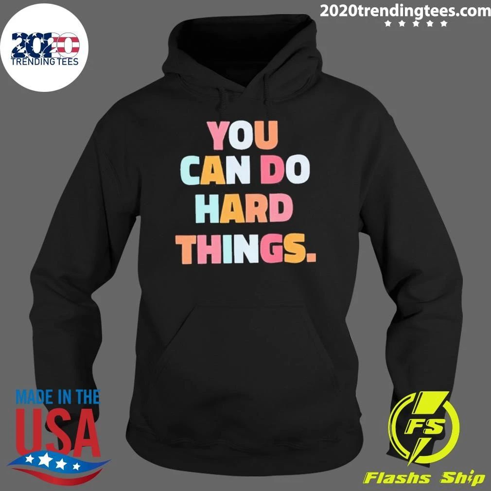 You Can Do Hard Things Teacher Shirt