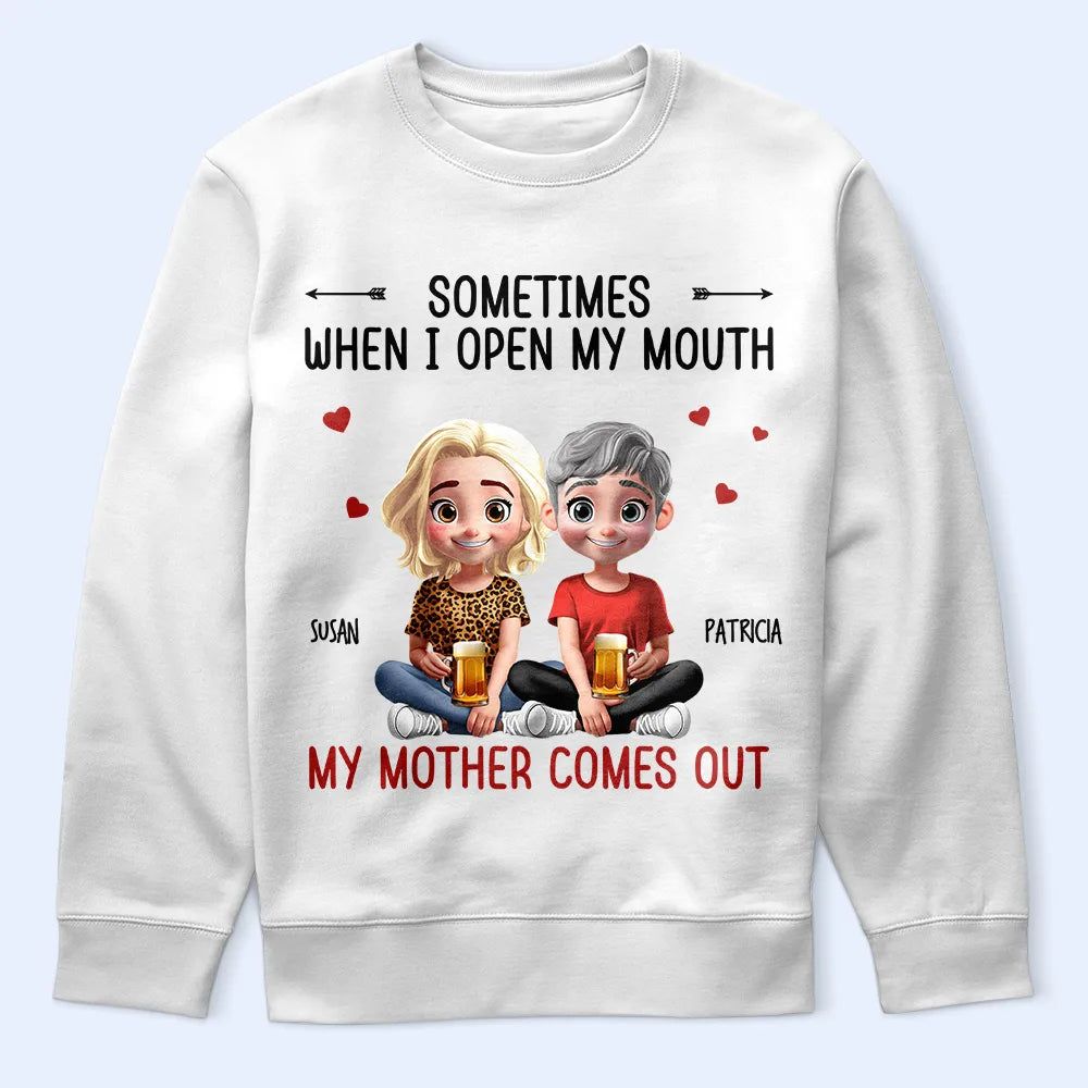 Sometimes When I Open My Mouth My Mother Comes Out 3D Effect - Personalized T Shirt