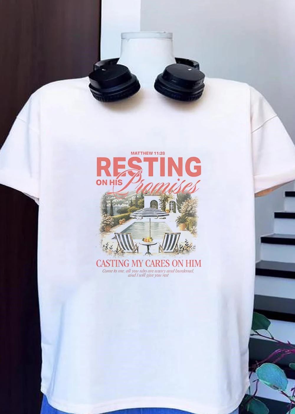 Matthew 11 28 Resting on His Promises Casting My Cares on Him Come to Me All You Who Are Weary and Burdened and I Will Give You Rest T-Shirt