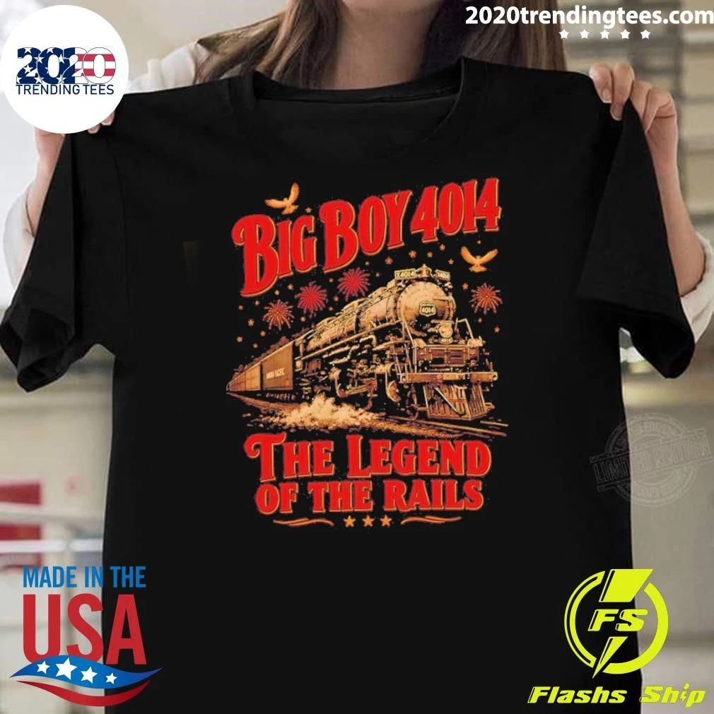 Big Boy 4014 Train Usa 250th Anniversary The Legend Of The Rails Shirt