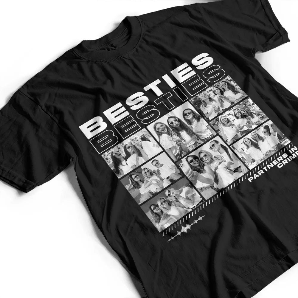 Custom Photo B&W Besties Sisters Partners In Crime - Personalized T Shirt