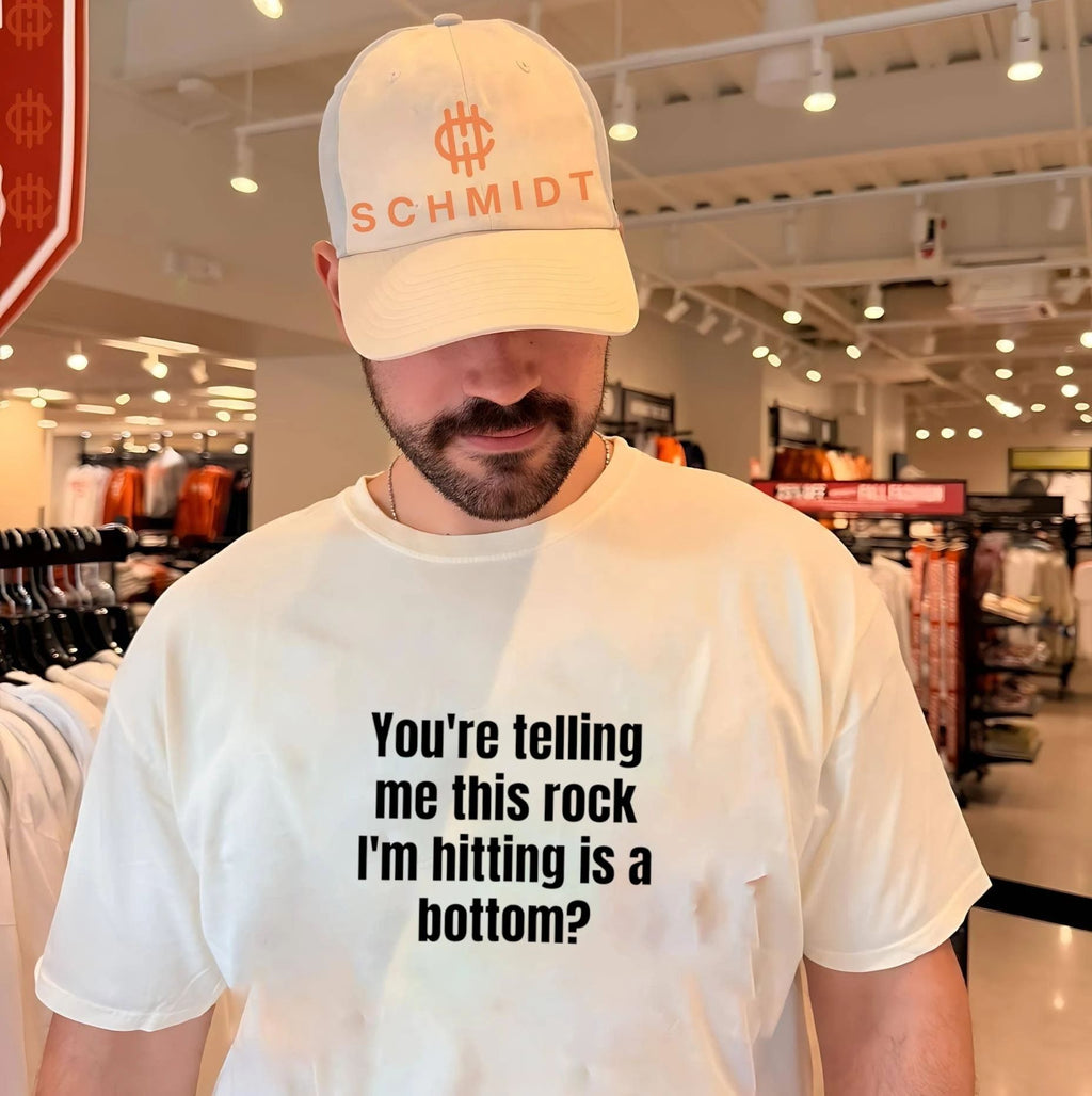 You’re Telling Me This Rock I’m Hitting Is a Rock Bottom shirt