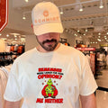 The Grinch Remember When I Asked for Your Opinion Me Neither shirt