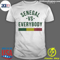 Senegal Vs Everybody Senegalese Pride West Africa Shirt