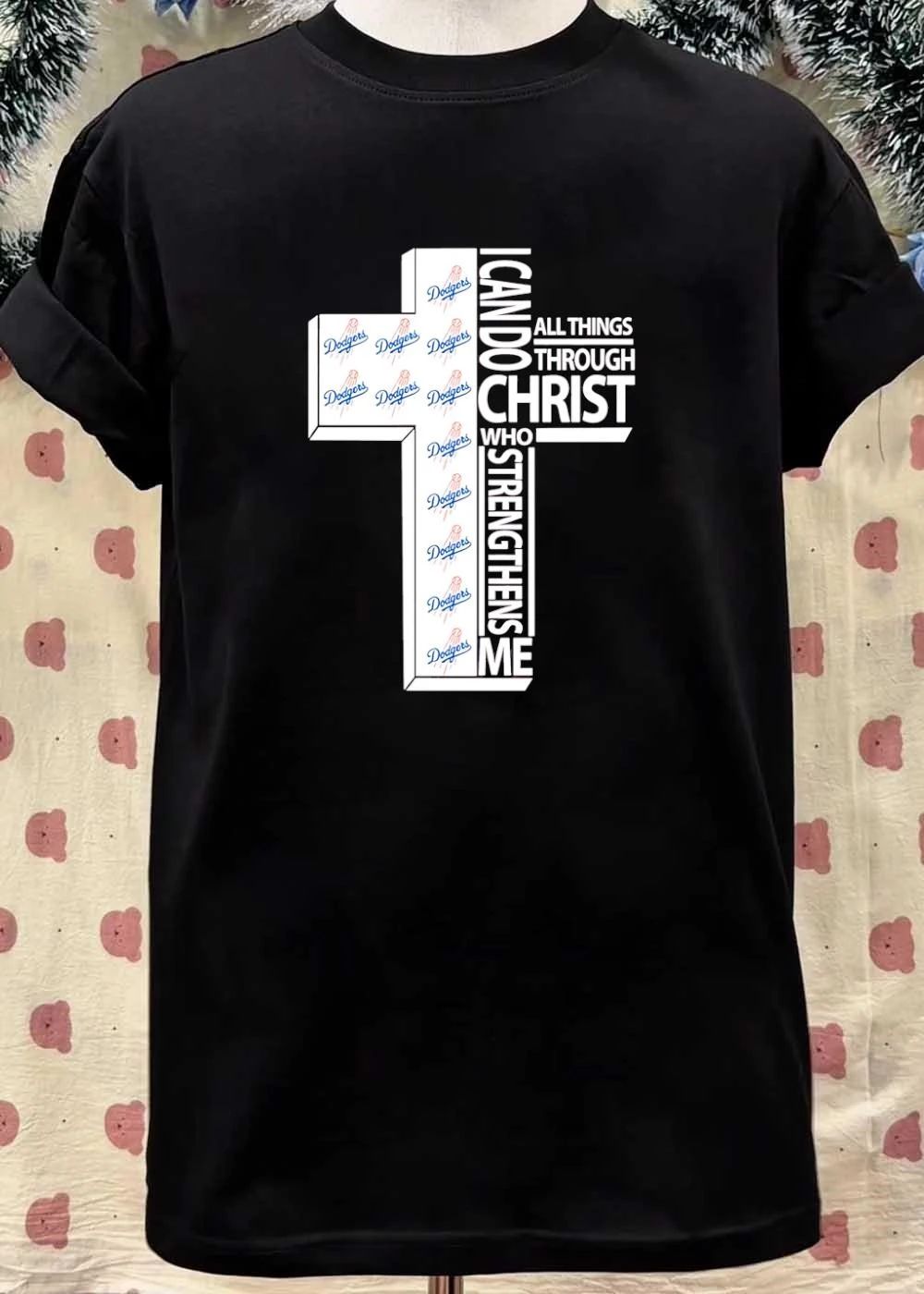 Dodgers shirt I Can Do All Things Through Christ Who Strengthens Me