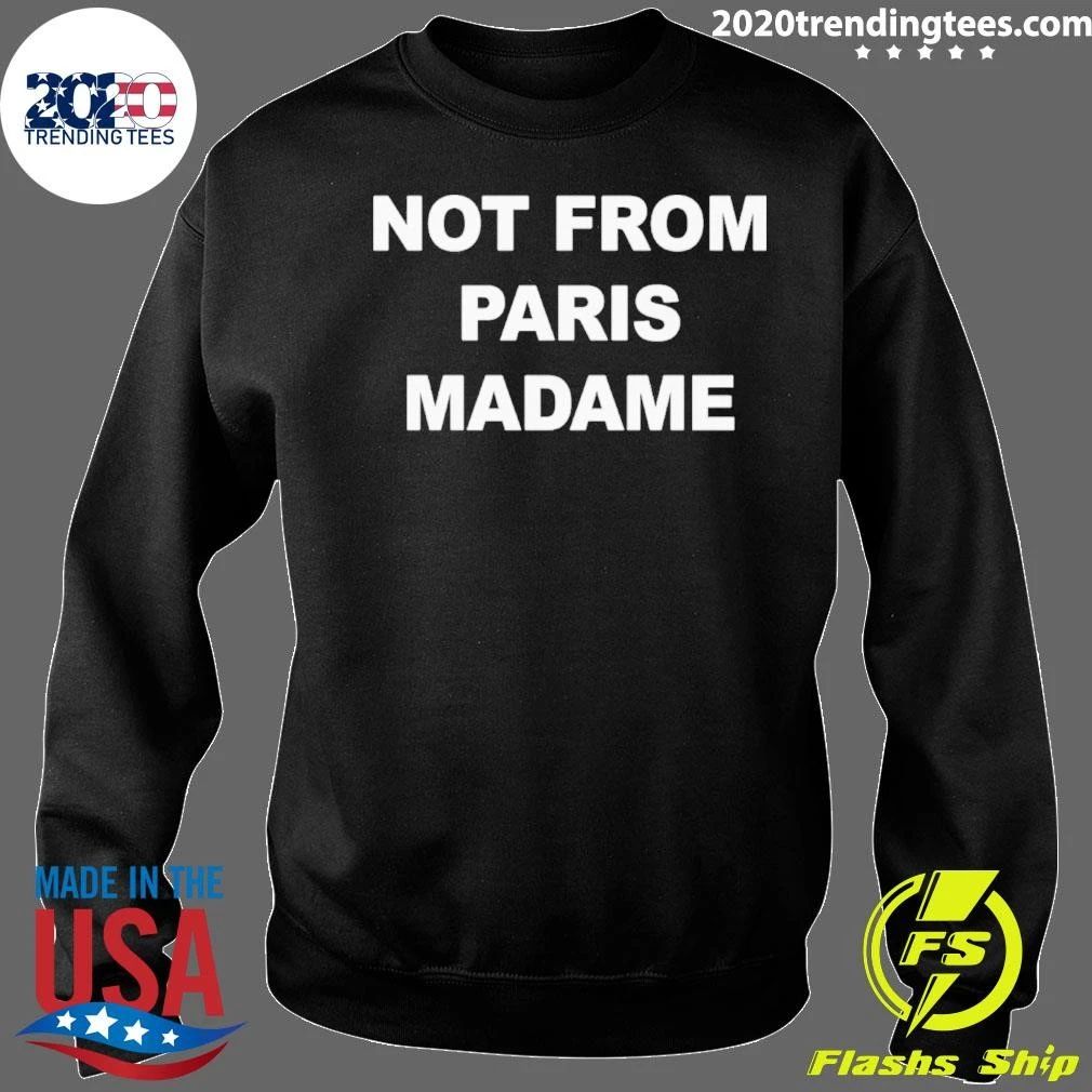 Not From Paris Madame Minimalist Streetwear Shirt