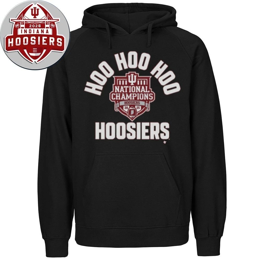 Indiana Football Hoo Hoo Hoo Hoosiers CFP National Champions Hoodie T-Shirt