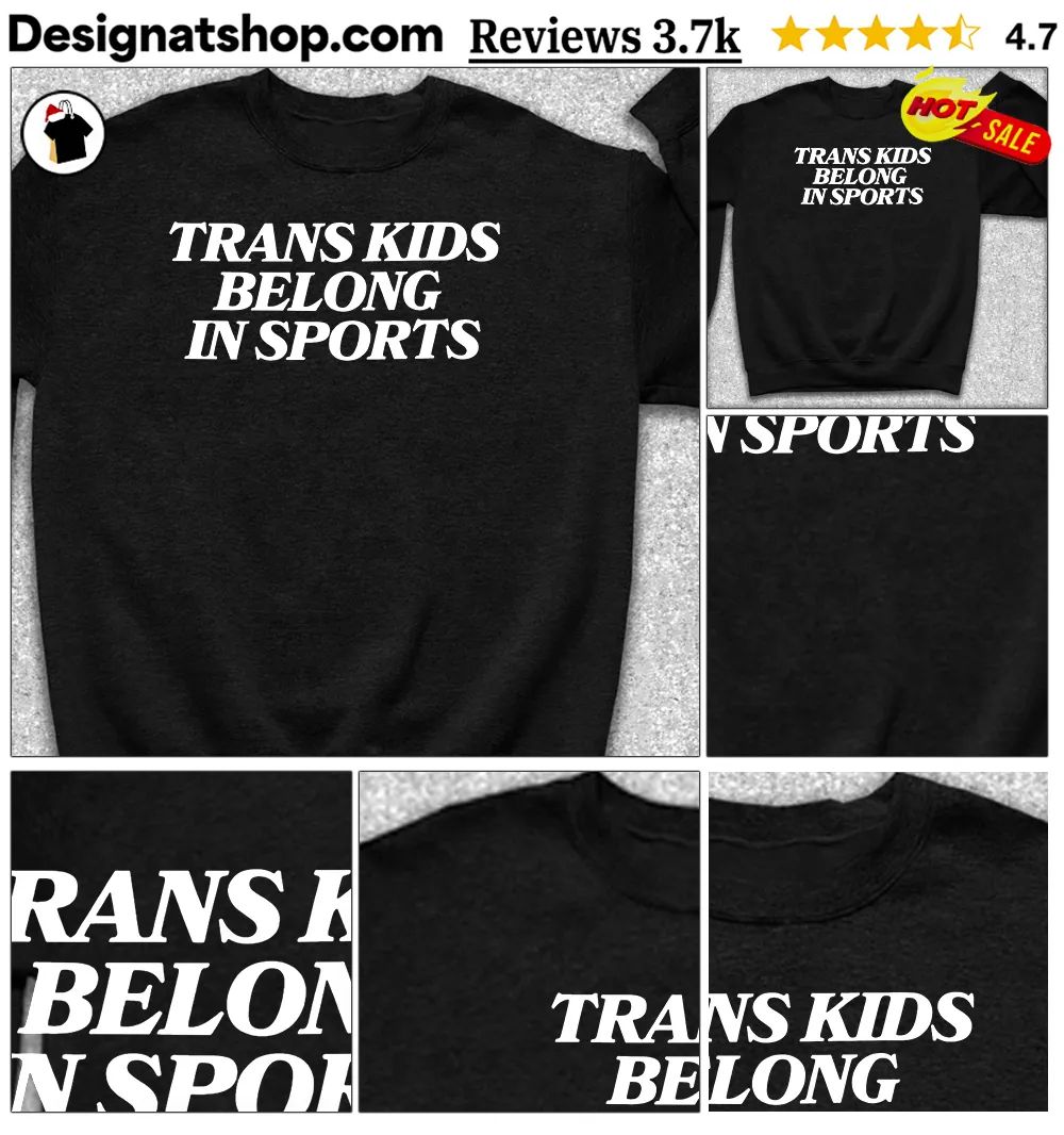 Trans Kids Belong in Sports shirt