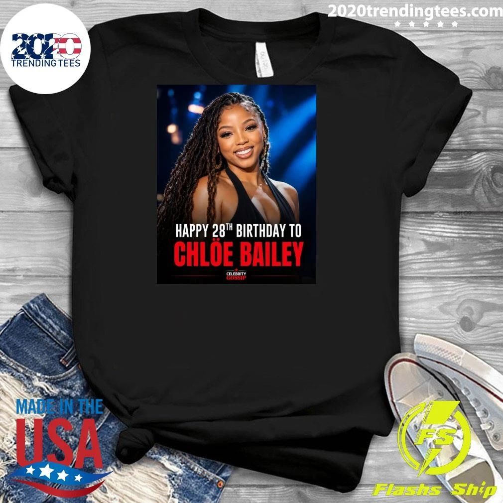 Happy 28th Birthday To Chloe Bailey Shirt