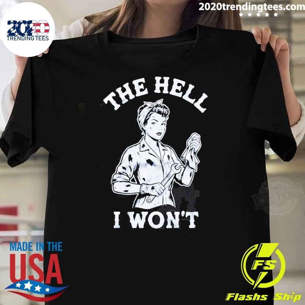 The Hell I Won’t Vintage Shirt