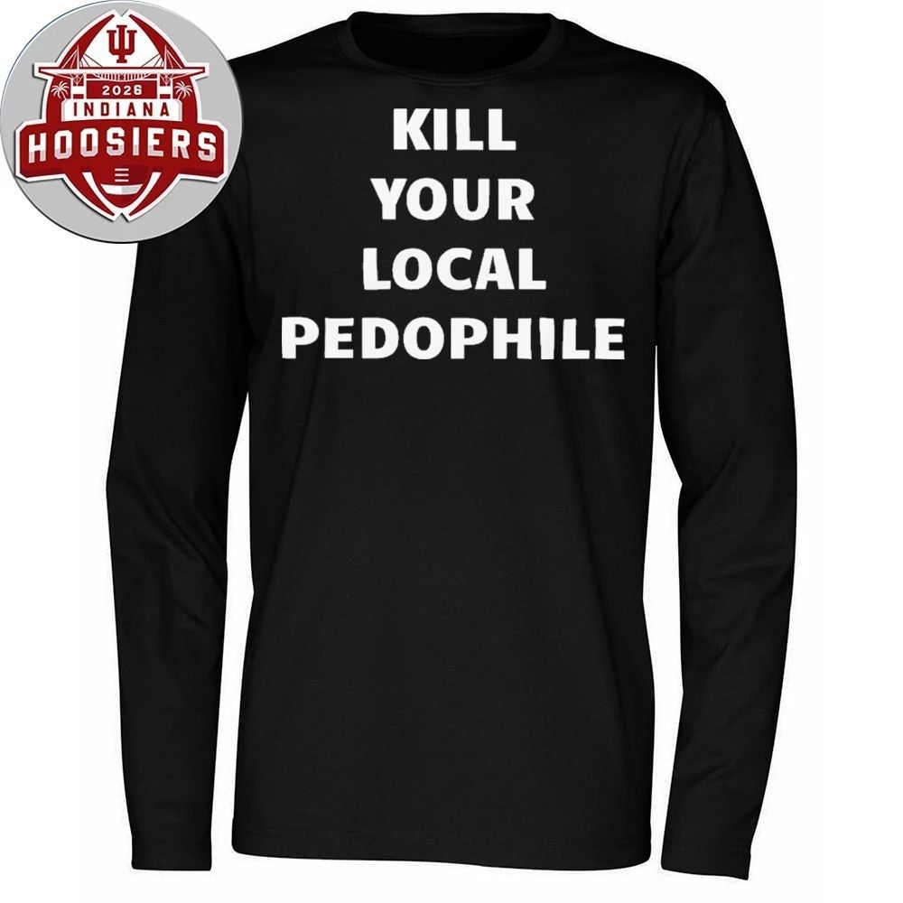 Kill Your Local Pedophile Shirt