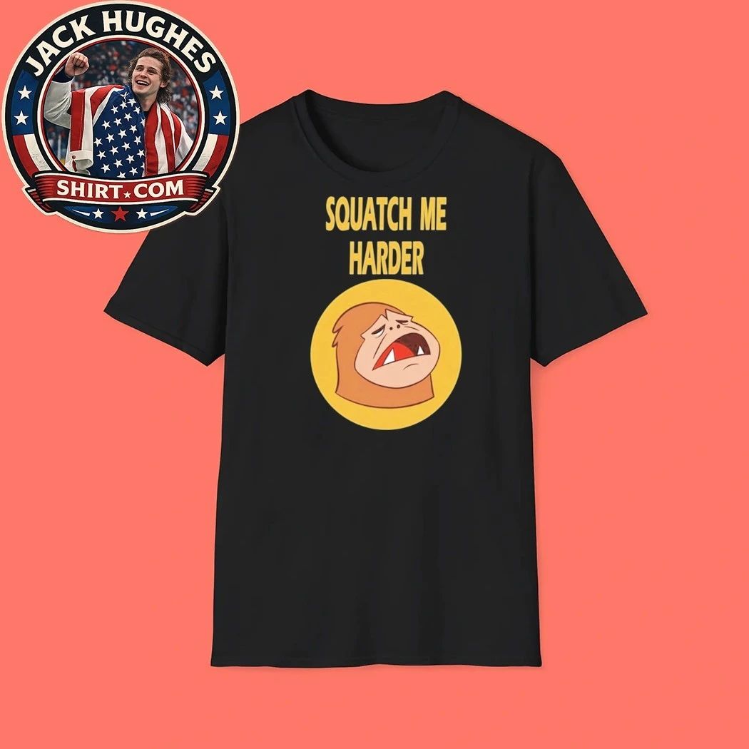 Squatch Me Harder Bigfoot Women Shirt