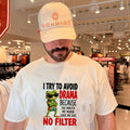 I try to avoid drama because the mouth my mama gave me has no filter cartoon frog shirt