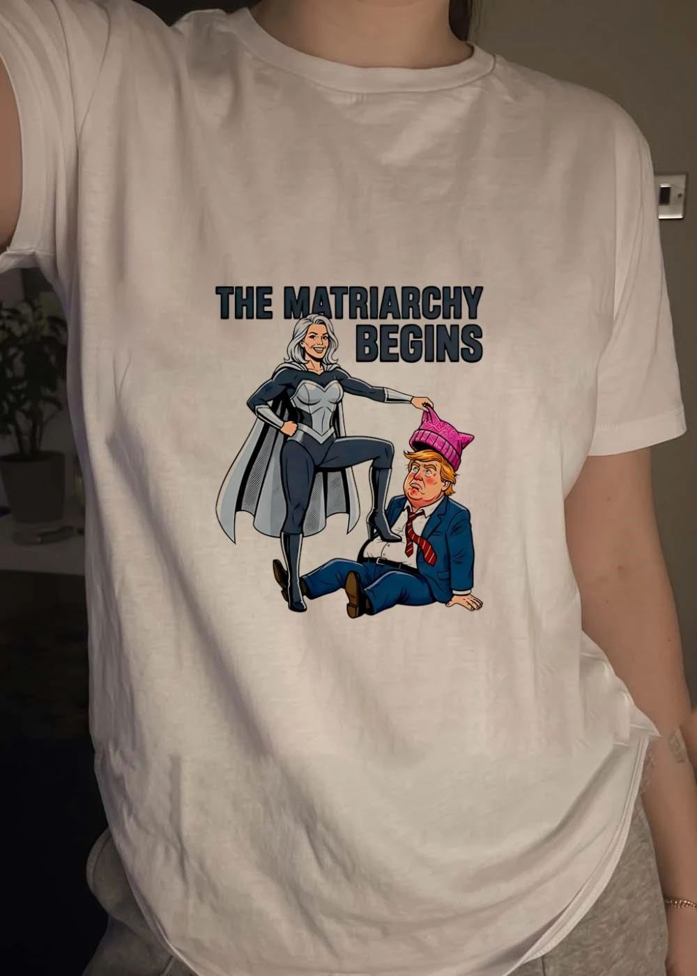 The Matriarchy Begins Superhero Dominating Politician T-Shirt