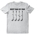 Best Dad Grandpa By Par Golf Clubs - Personalized T Shirt