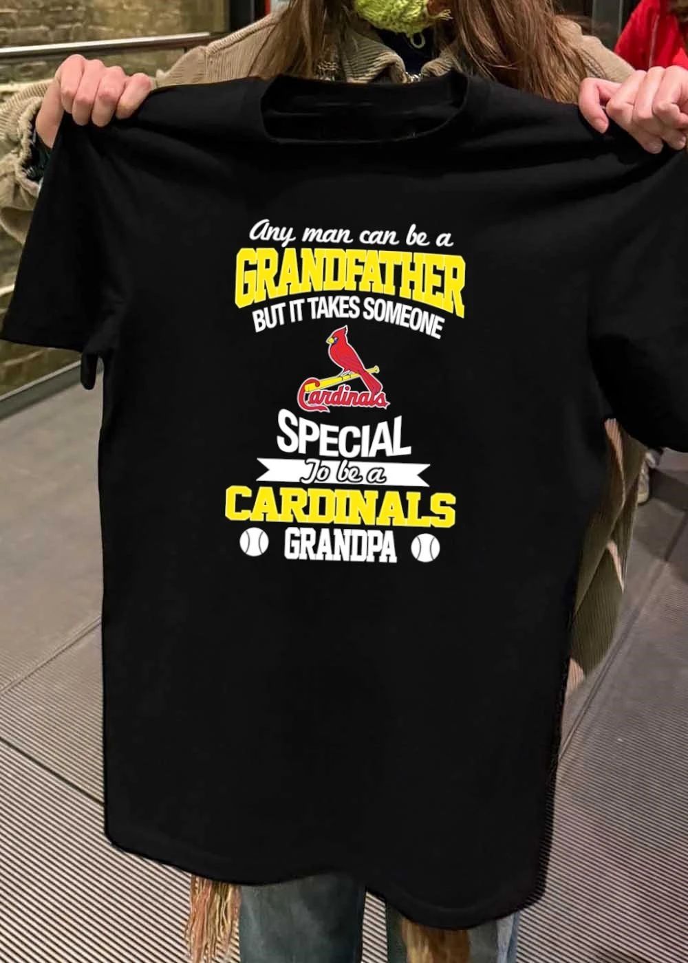 Any Man Can Be A Grandfather But It Takes Someone Special To Be A Cardinals Grandpa St. Louis Cardinals Grandpa shirt