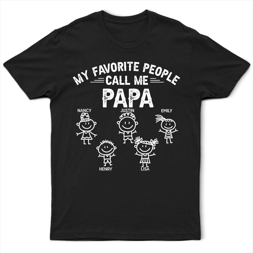 My Favorite People Call Me Papa Kid Stick Figures - Personalized T Shirt