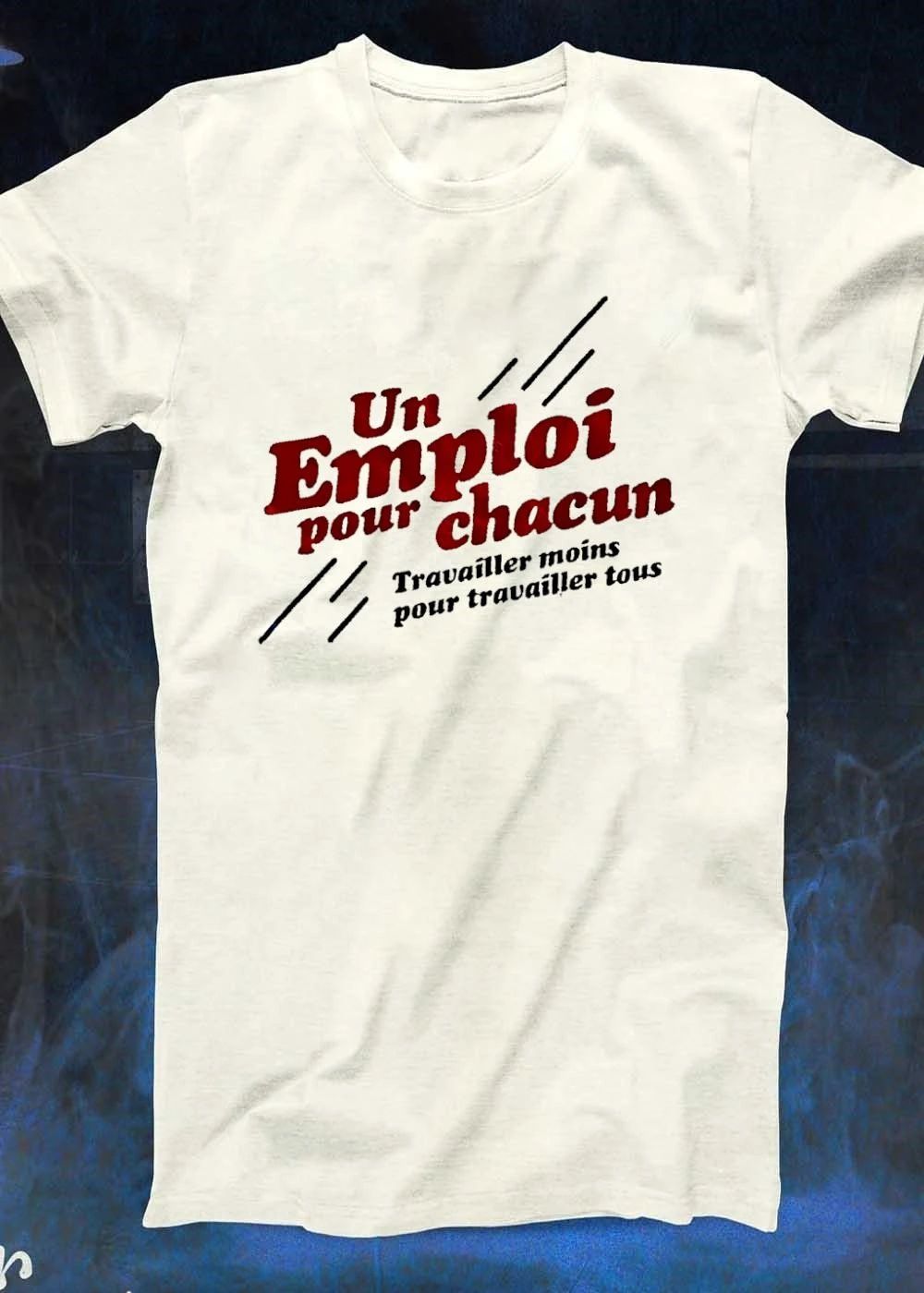 Un Emploi Pour Chacun Travailler Moins Tous T-Shirt