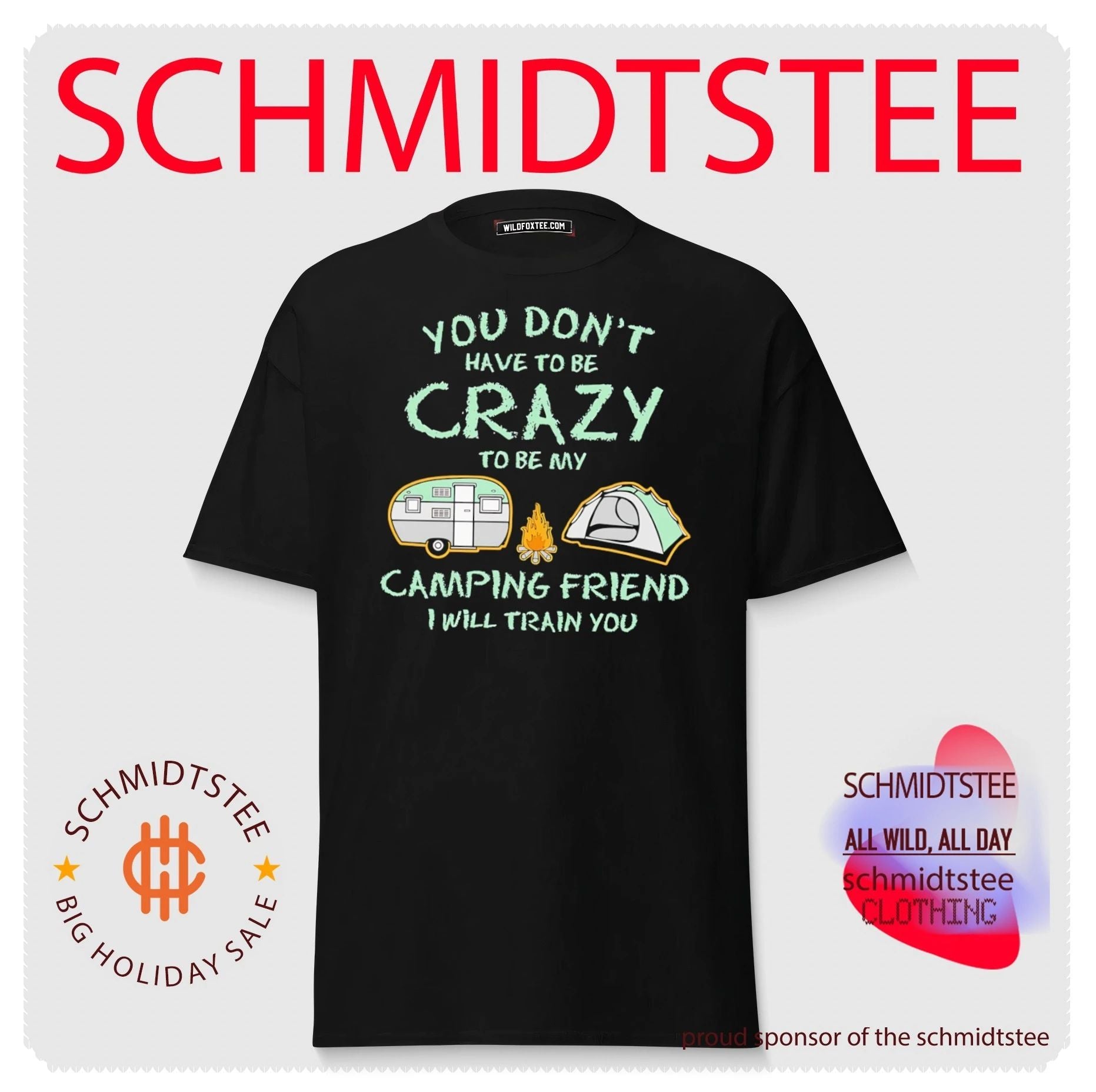 You don’t have to be crazy to be my camping friend I will train you vintage shirt