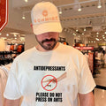 Antidepressants Please Do Not Press on Ants shirt