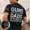 Dads With Pretty Daughters Do - Personalized T Shirt