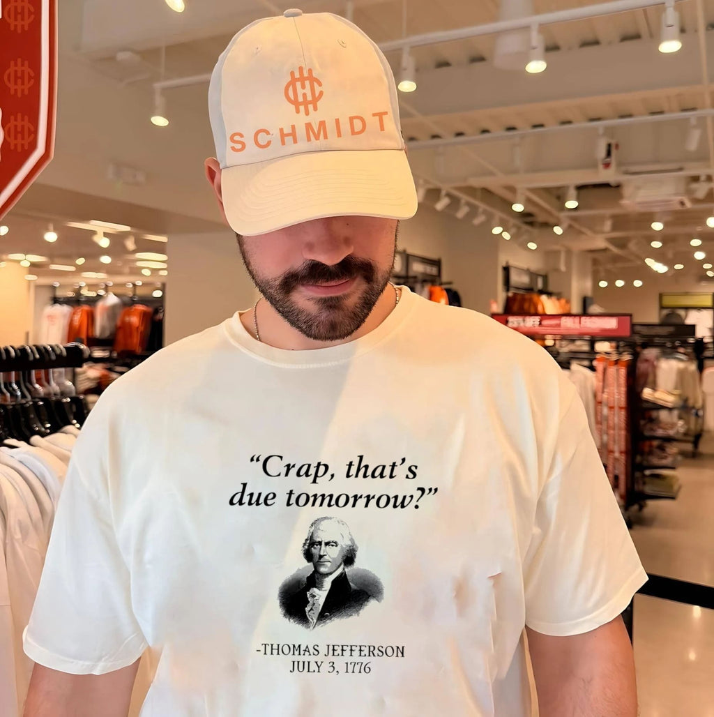 Thomas Jefferson crap that’s due tomorrow shirt