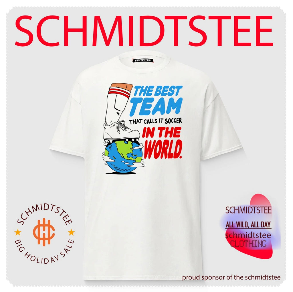 The Best Team in the World That Calls It Soccer shirt