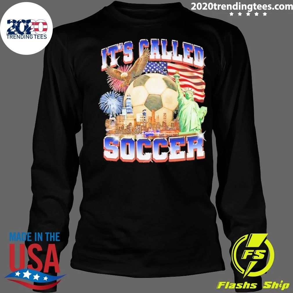 U.s. It’s Called Soccer Shirt