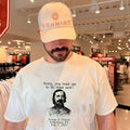 George E Pickett sorry you want me to do what now shirt