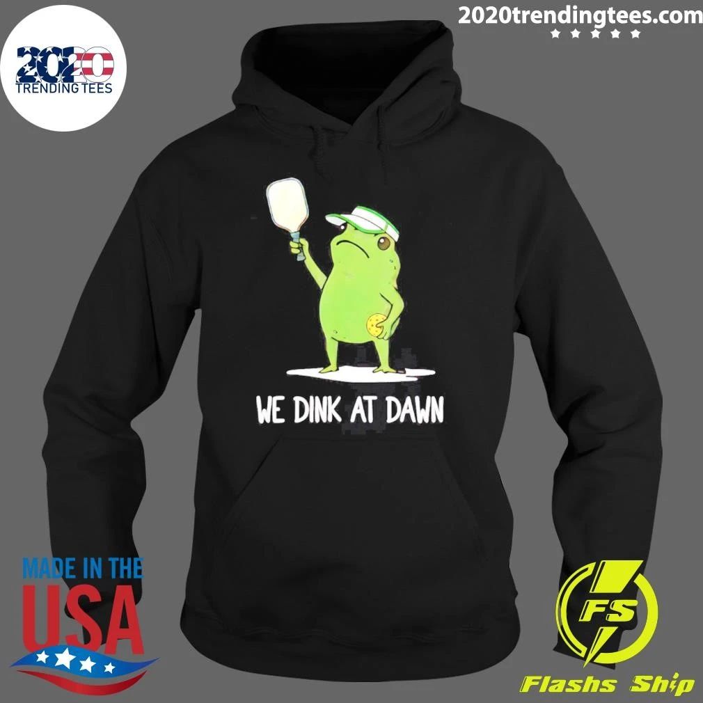 We Dink At Dawn Pickle Ball Frog Meme Shirt