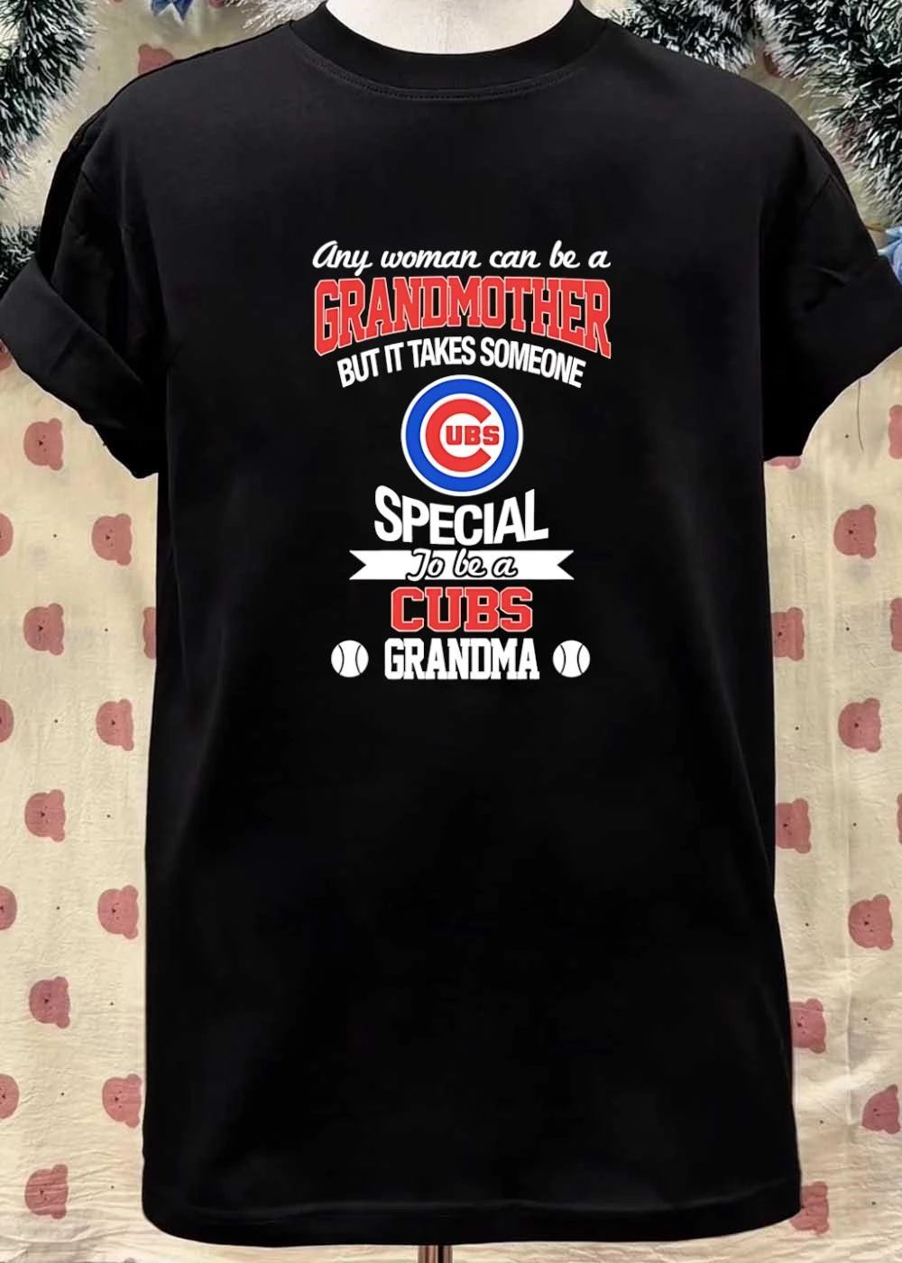 Any Woman Can Be A Grandmother But It Takes Someone Special To Be A Cubs Grandma Shirt