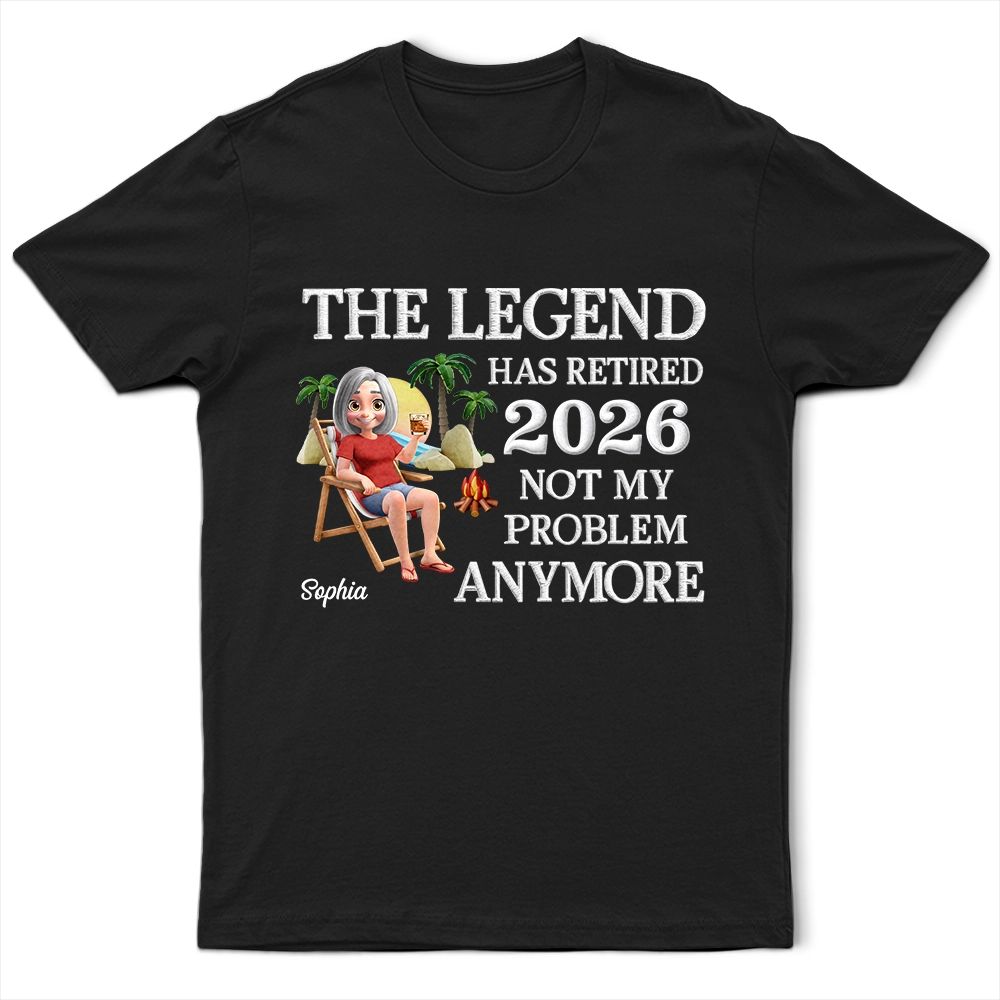 The Legend Has Retired 3D Embroidery Effect - Personalized T Shirt