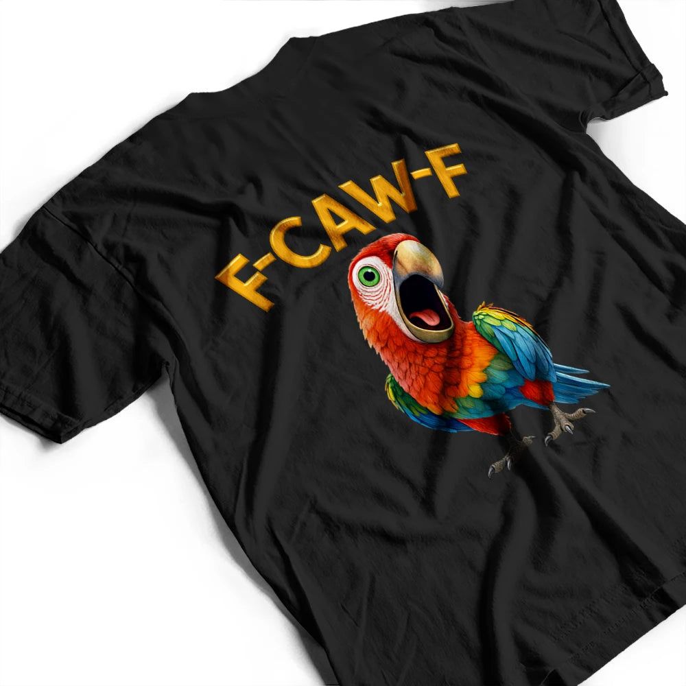 Funny Chicken Bird F Caw F - Personalized T Shirt