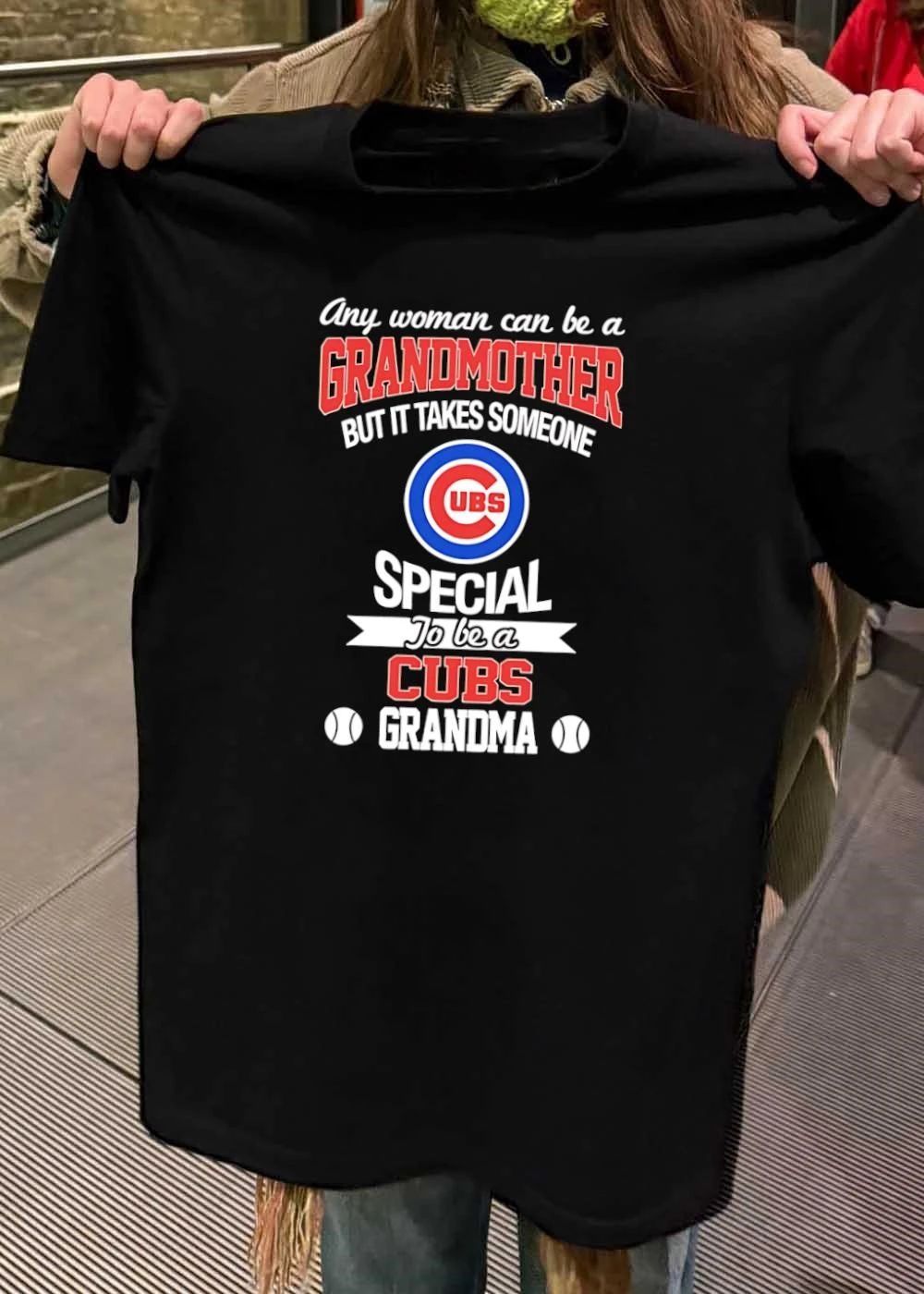 Any Woman Can Be A Grandmother But It Takes Someone Special To Be A Cubs Grandma Shirt