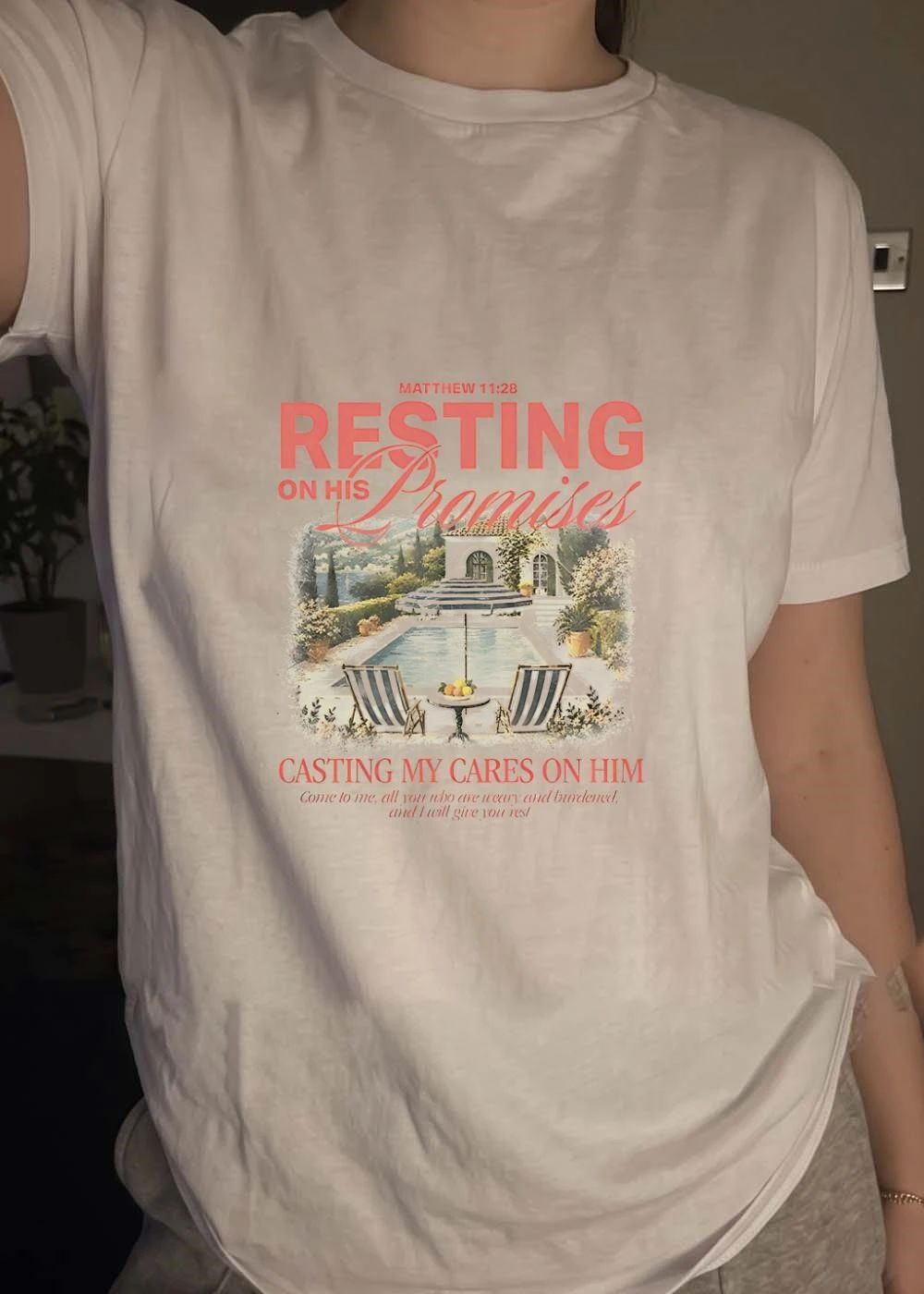 Matthew 11 28 Resting on His Promises Casting My Cares on Him Come to Me All You Who Are Weary and Burdened and I Will Give You Rest T-Shirt