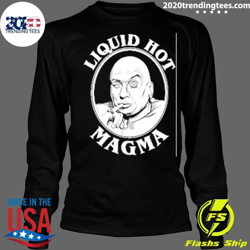 Dr Evil’s Liquid Hot Magma Shirt