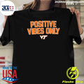 Positive Vibes Only Virginia Tech Hokies Logo Shirt