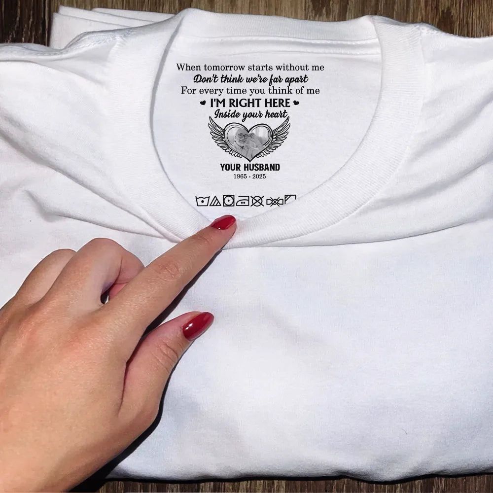 Custom Photo I'm Right Here Inside Your Heart - Personalized T Shirt