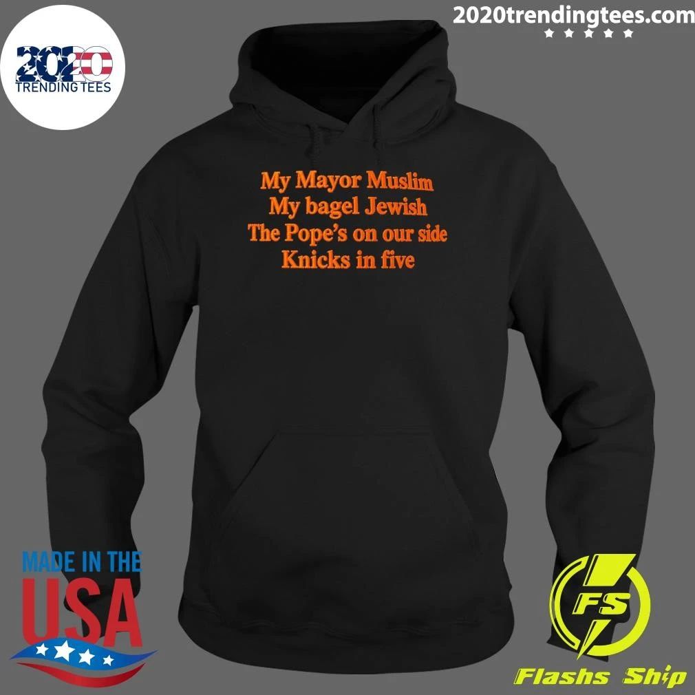 My Mayor Muslim My Bagel Jewish The Pope’s On Our Side NY Team In Five Shirt