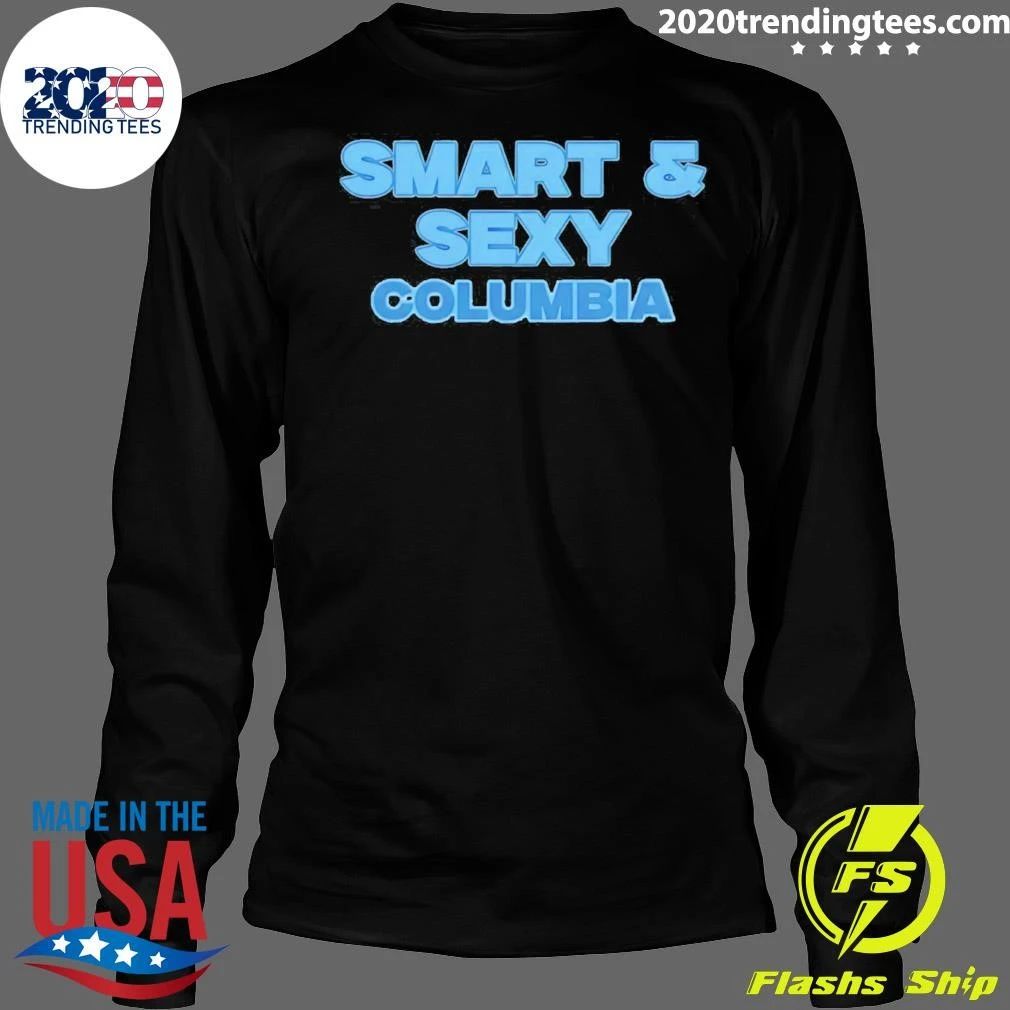 Smart & Sexy Columbia College Apparel Shir