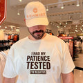 I had my patience tested I’m negative shirt