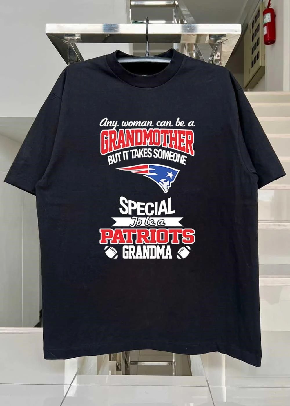 Any Woman Can Be a Grandmother but It Takes Someone Special to Be a Patriots shirt