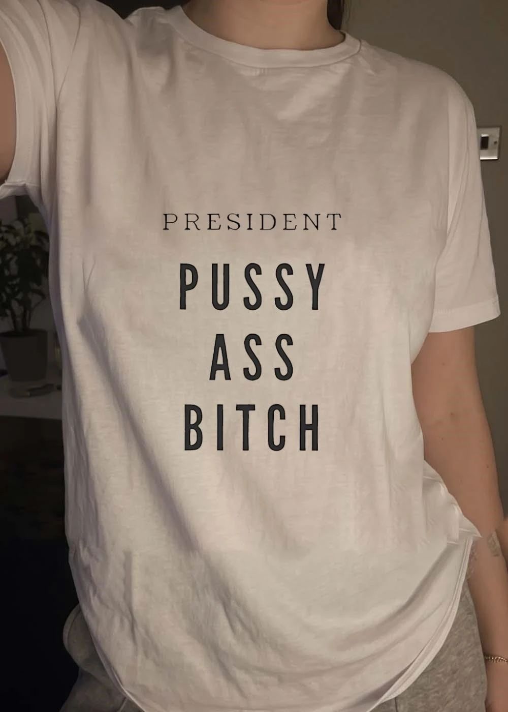 President Pussy Ass Bitch T-Shirt