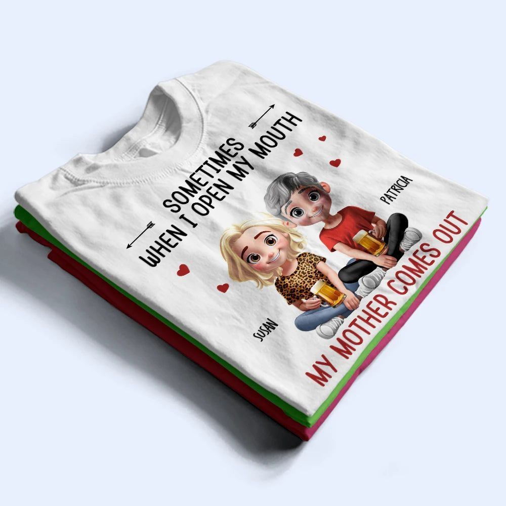 Sometimes When I Open My Mouth My Mother Comes Out 3D Effect - Personalized T Shirt